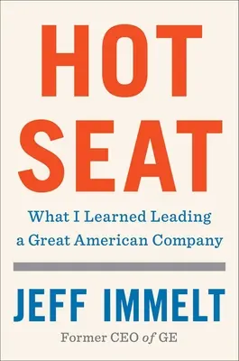 Ce que j'ai appris à la tête d'une grande entreprise américaine - Hot Seat: What I Learned Leading a Great American Company