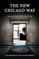 La nouvelle façon de faire de Chicago : Les leçons d'autres grandes villes - The New Chicago Way: Lessons from Other Big Cities