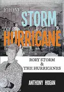 D'une tempête à un ouragan : Rory Storm et les Hurricanes - From a Storm to a Hurricane: Rory Storm & the Hurricanes