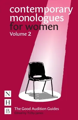 Monologues contemporains pour femmes : Volume 2 - Contemporary Monologues for Women: Volume 2