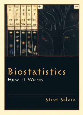 Biostatistique : Comment ça marche - Biostatistics: How It Works
