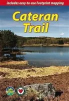 Cateran Trail (2e édition) - une promenade circulaire au cœur de l'Écosse - Cateran Trail (2nd ed) - a Circular Walk in the Heart of Scotland