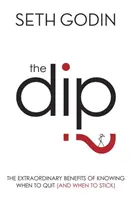 Dip - Les avantages extraordinaires de savoir quand arrêter (et quand s'accrocher) - Dip - The extraordinary benefits of knowing when to quit (and when to stick)