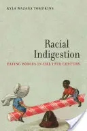 Indigestion raciale : La consommation des corps au 19e siècle - Racial Indigestion: Eating Bodies in the 19th Century