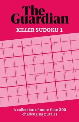 Killer Sudoku : Une collection de 200 énigmes déroutantes - Killer Sudoku: A Collection of 200 Perplexing Puzzles