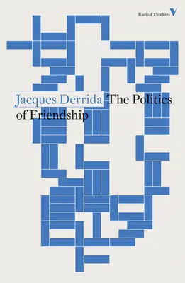 La politique de l'amitié - The Politics of Friendship