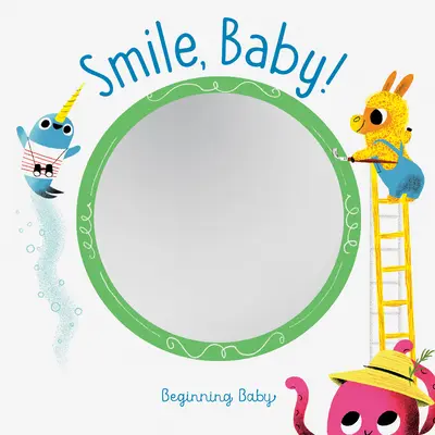 Smile, Baby ! Beginning Baby - Smile, Baby!: Beginning Baby