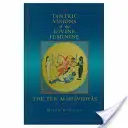 Visions tantriques du divin féminin : Les dix Mahavidyas - Tantric Visions of the Divine Feminine: The Ten Mahavidyas