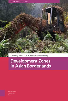 Zones de développement dans les régions frontalières d'Asie - Development Zones in Asian Borderlands