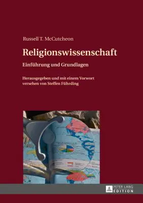 Religionswissenschaft : Einfuehrung Und Grundlagen- Herausgeben Und Mit einem Vorwort Versehen Von Steffen Fuehrding - Religionswissenschaft: Einfuehrung Und Grundlagen- Herausgegeben Und Mit Einem Vorwort Versehen Von Steffen Fuehrding
