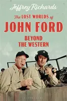 Les mondes perdus de John Ford : au-delà du western - The Lost Worlds of John Ford: Beyond the Western