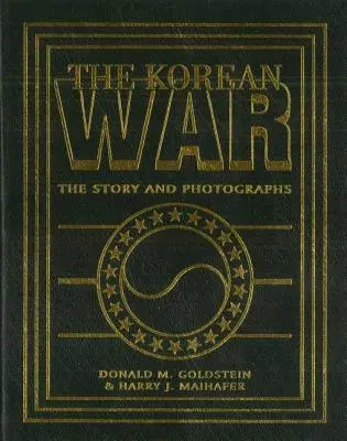 La guerre de Corée : histoire et photographies - The Korean War: The Story and Photographs