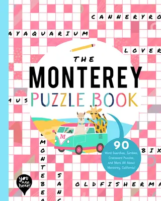 The Monterey Puzzle Book : 90 Word Searches, Jumbles, Crossword Puzzles, and More Tout sur Monterey, Californie ! - The Monterey Puzzle Book: 90 Word Searches, Jumbles, Crossword Puzzles, and More All about Monterey, California!