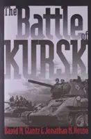 La bataille de Koursk - The Battle of Kursk