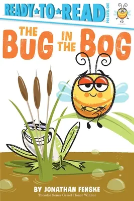 L'insecte dans la tourbière : Ready-To-Read Pre-Level 1 - The Bug in the Bog: Ready-To-Read Pre-Level 1