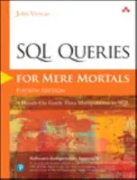 SQL Queries for Mere Mortals : Un guide pratique de la manipulation de données en SQL - SQL Queries for Mere Mortals: A Hands-On Guide to Data Manipulation in SQL