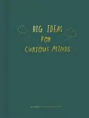 De grandes idées pour les esprits curieux : Une introduction à la philosophie - Big Ideas for Curious Minds: An Introduction to Philosophy