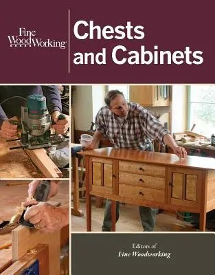 Travail du bois : coffres et armoires - Fine Woodworking Chests and Cabinets