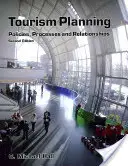 Planification du tourisme - Politiques, processus et relations - Tourism Planning - Policies, Processes and Relationships