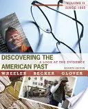 Découvrir le passé américain - Un regard sur les preuves, Volume II : Depuis 1865 (Wheeler William Bruce (University of Tennessee)) - Discovering the American Past - A Look at the Evidence, Volume II: Since 1865 (Wheeler William Bruce (University of Tennessee))