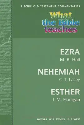 Ce que la Bible enseigne - Esdras, Néhémie, Esther : Ce que la Bible enseigne - Esdras, Néhémie, Esther : Wtbt Ezra, Nehemiah, Esther - What the Bible Teaches - Ezra, Nehemiah, Esther: Wtbt Ezra, Nehemiah, Esther