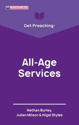 Get Preaching : Services pour tous les âges - Get Preaching: All-Age Services