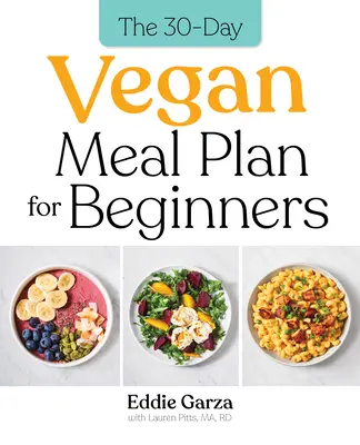 Le plan de repas végétalien de 30 jours pour les débutants - The 30-Day Vegan Meal Plan for Beginners