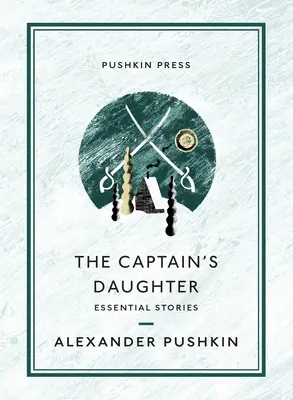 La fille du capitaine : Histoires essentielles - The Captain's Daughter: Essential Stories