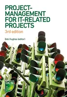 Gestion de projet pour les projets liés à l'informatique : 3e édition - Project Management for It-Related Projects: 3rd Edition