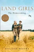 Land Girls : Le retour (Land Girls, Livre 1) - Land Girls: The Homecoming (Land Girls, Book 1)