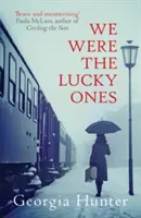 Nous étions les chanceux (Hunter Georgia (Auteur)) - We Were the Lucky Ones (Hunter Georgia (Author))