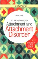 Brève introduction à l'attachement et aux troubles de l'attachement - A Short Introduction to Attachment and Attachment Disorder