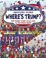 Où est Trump ? Trouver Donald Trump dans sa course à la Maison Blanche - Where's Trump?: Find Donald Trump in His Race to the White House