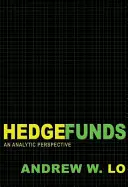 Hedge Funds : An Analytic Perspective - Updated Edition - Hedge Funds: An Analytic Perspective - Updated Edition