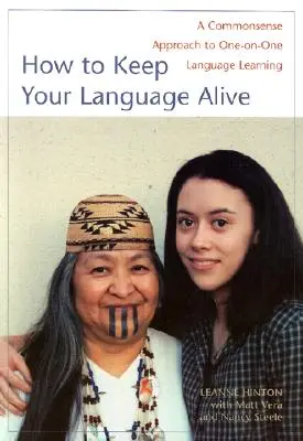 Comment garder sa langue vivante : Une approche sensée de l'apprentissage individuel des langues - How to Keep Your Language Alive: A Commonsense Approach to One-On-One Language Learning