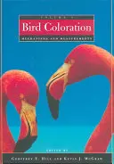 Coloration des oiseaux, Volume 1 : Mécanismes et mesures - Bird Coloration, Volume 1: Mechanisms and Measurements