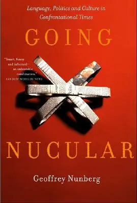 Going Nucular : Langue, politique et culture en période de conflit - Going Nucular: Language, Politics, and Culture in Confrontational Times