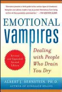 Vampires émotionnels : Faire face aux personnes qui vous assèchent - Emotional Vampires: Dealing with People Who Drain You Dry