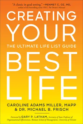 Créer votre meilleure vie : Le guide ultime de la liste de vie - Creating Your Best Life: The Ultimate Life List Guide