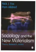 Sociologie et nouveau matérialisme : Théorie, recherche, action - Sociology and the New Materialism: Theory, Research, Action