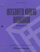 Manuel de coréen intégré : Intermédiaire 1, deuxième édition - Integrated Korean Workbook: Intermediate 1, Second Edition