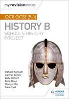 Mes notes de révision : OCR GCSE (9-1) History B : Schools History Project (Projet d'histoire des écoles) - My Revision Notes: OCR GCSE (9-1) History B: Schools History Project