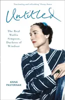 La duchesse américaine - La vraie Wallis Simpson - American Duchess - The Real Wallis Simpson