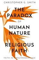 Paradoxe de la nature humaine et de la foi religieuse - Paradox of Human Nature and Religious Faith