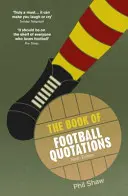 Livre des citations sur le football - Book of Football Quotations