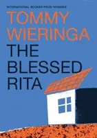 Blessed Rita - le nouveau roman de l'auteur néerlandais sélectionné pour le prix Booker International - Blessed Rita - the new novel from the bestselling Booker International longlisted Dutch author