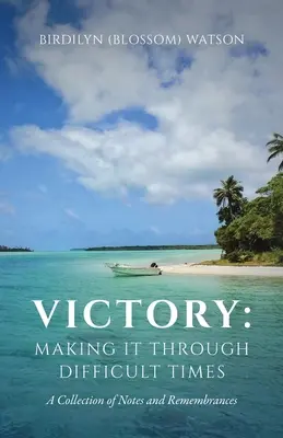 Victoire : Les temps difficiles, une chance à saisir - Victory: Making It Through Difficult Times