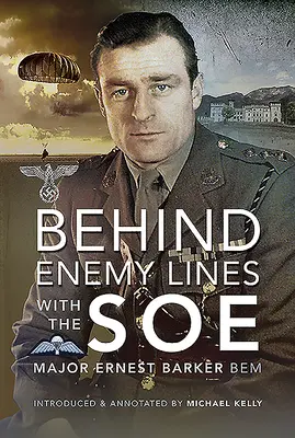 Derrière les lignes ennemies avec le SOE - Behind Enemy Lines with the SOE