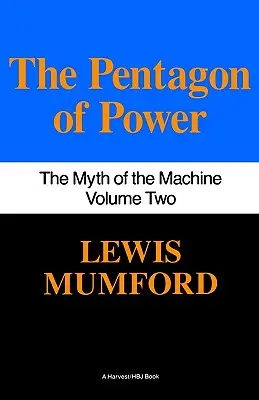 Le Pentagone du pouvoir : le mythe de la machine, vol. II - Pentagon of Power: The Myth of the Machine, Vol. II