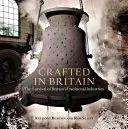 L'artisanat en Grande-Bretagne : La survie des industries traditionnelles britanniques - Crafted in Britain: The Survival of Britain's Traditional Industries